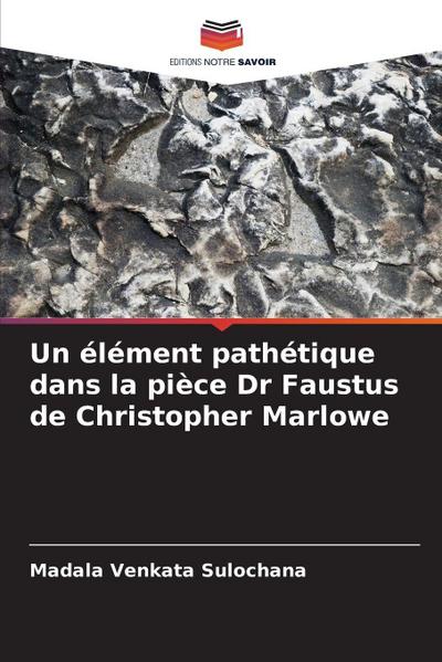Un élément pathétique dans la pièce Dr Faustus de Christopher Marlowe