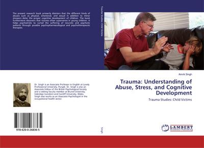 Trauma: Understanding of Abuse, Stress, and Cognitive Development