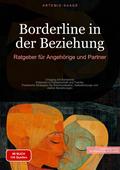 Borderline in der Beziehung: Ratgeber für Angehörige und Partner