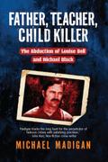 Father, Teacher, Child Killer