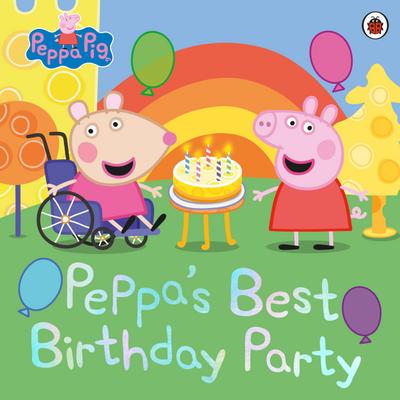 Peppa Pig: Peppa’s Best Birthday Party