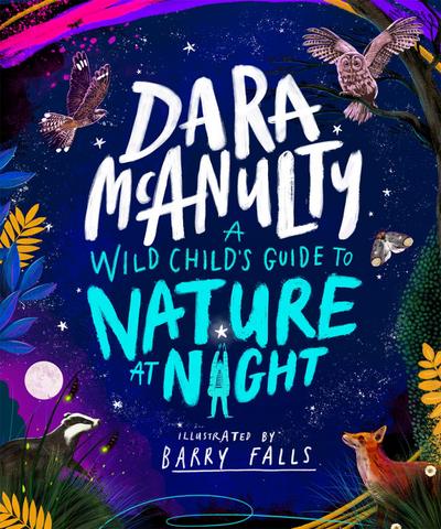 A Wild Child’s Guide to Nature at Night