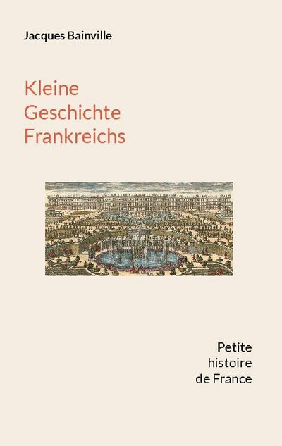 Kleine Geschichte Frankreichs