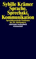 Sprache, Sprechakt, Kommunikation