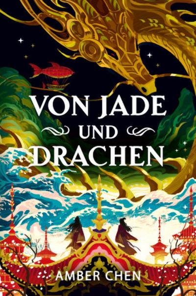 Von Jade und Drachen (Der Sturz des Drachen 1): Silkpunk Fantasy mit höfischen Intrigen - Mulan trifft auf Iron Widow | Collector’s Edition mit Farbschnitt und Miniprint