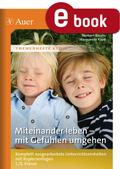 Miteinander leben - mit Gefühlen umgehen