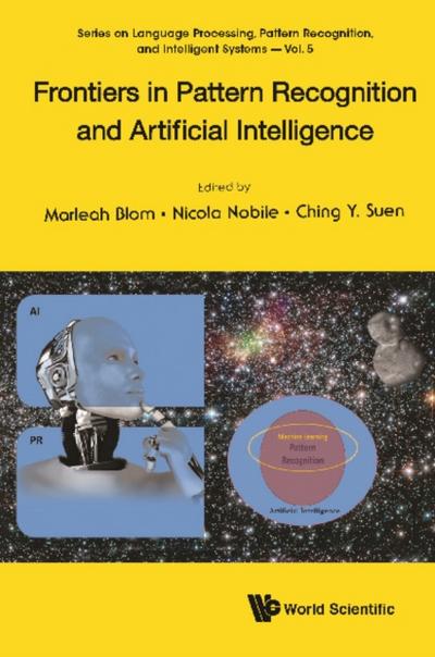 FRONTIERS IN PATTERN RECOGNITION AND ARTIFICIAL INTELLIGENCE