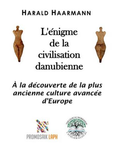 L’énigme de la civilisation danubienne