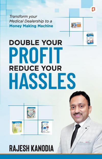 Double Your Profit Reduce Your Hassles