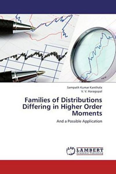 Families of Distributions Differing in Higher Order Moments