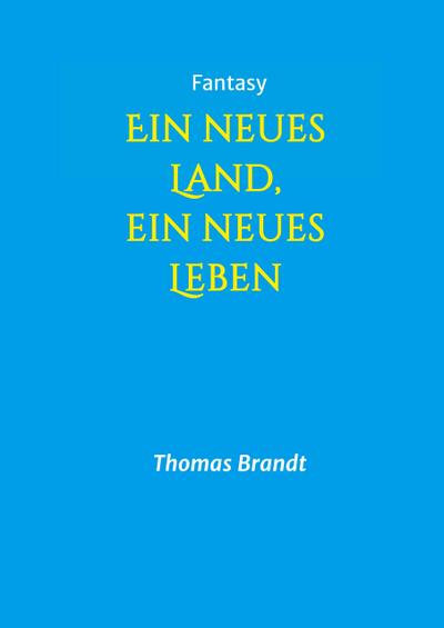 Ein neues Land, ein neues Leben