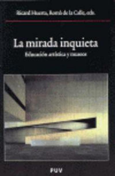 La mirada inquieta : educación artística y museos