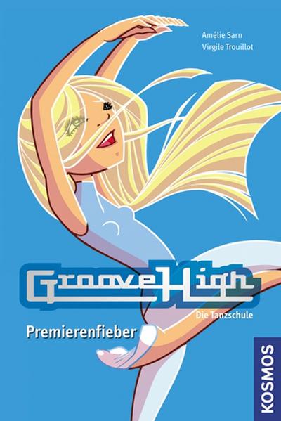 Premierenfieber   ; Groove High - Die Tanzschule 3; Deutsch; , durchg. farb. Ill