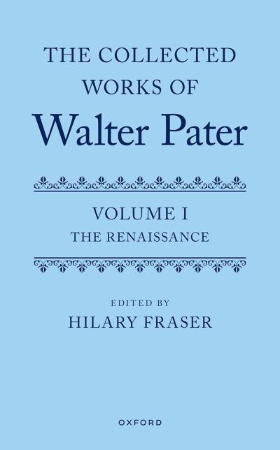 The Collected Works of Walter Pater, Volume I