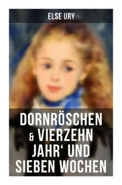 Dornröschen & Vierzehn Jahr’ und sieben Wochen