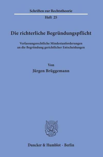 Die richterliche Begründungspflicht.