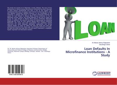 Loan Defaults In Microfinance Institutions - A Study
