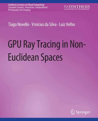 GPU Ray Tracing in Non-Euclidean Spaces