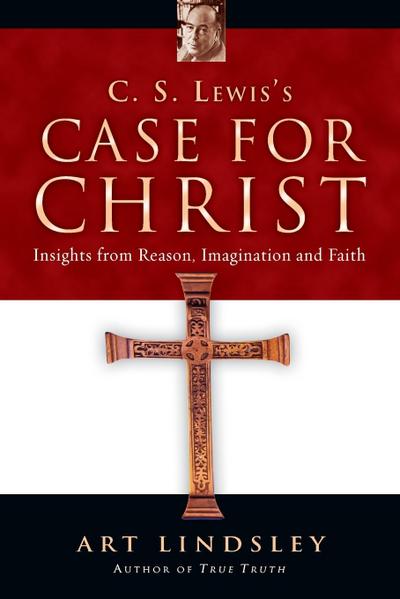 C. S. Lewis’s Case for Christ
