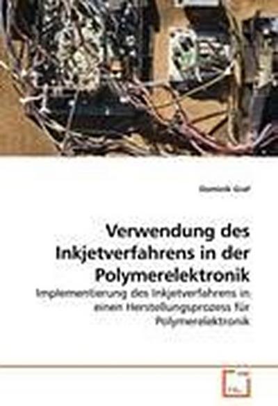 Verwendung des Inkjetverfahrens in der Polymerelektronik