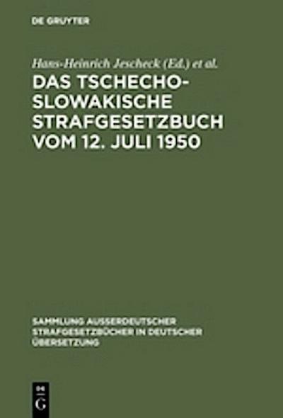 Das Tschechoslowakische Strafgesetzbuch vom 12. Juli 1950
