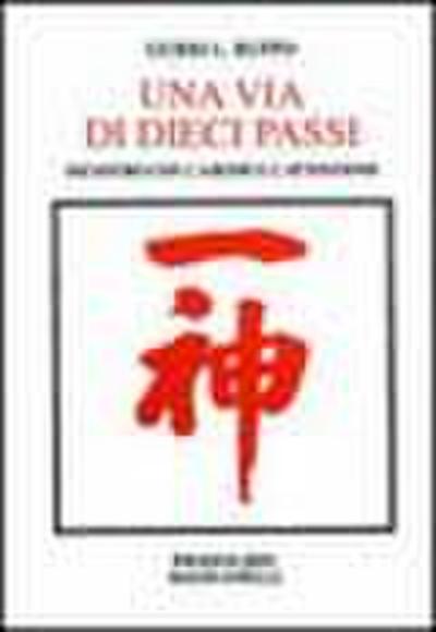 Una via di dieci passi. Incontro con l’aikido e l’attenzione