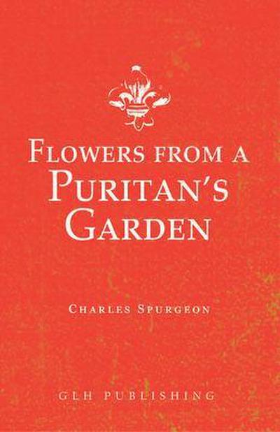 Flowers from a Puritan’s Garden