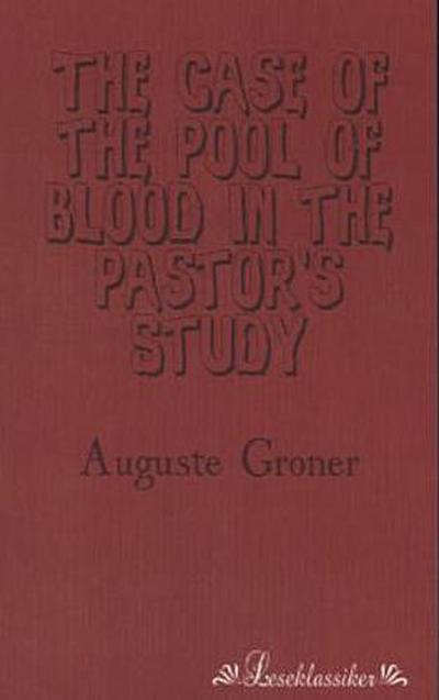 The Case of the Pool of Blood in the Pastor’s Study