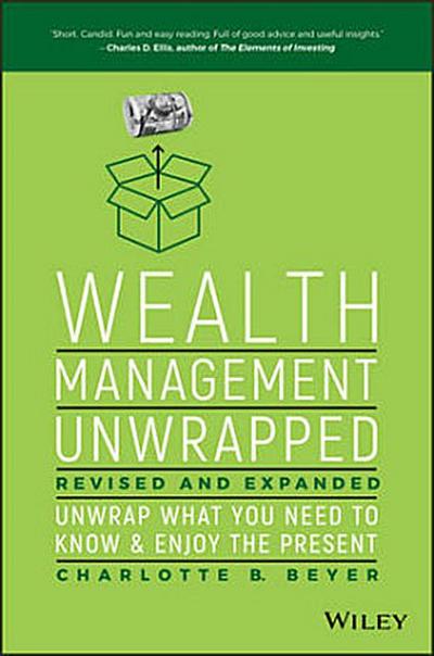 Wealth Management Unwrapped, Revised and Expanded