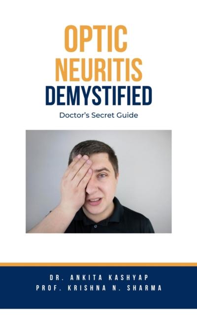 Optic Neuritis Demystified: Doctor’s Secret Guide