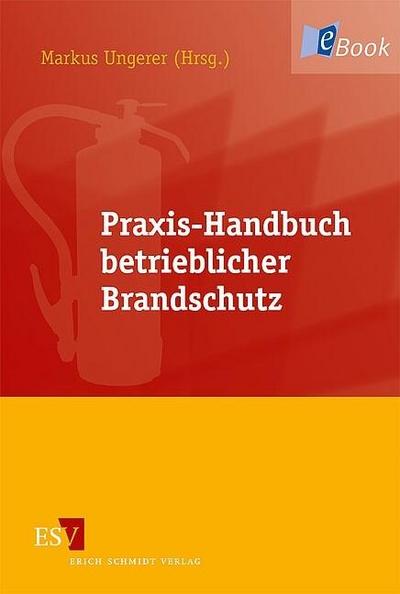 Praxis-Handbuch betrieblicher Brandschutz