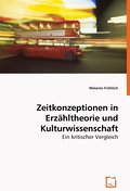 Zeitkonzeptionen in Erz¿theorie und Kulturwissenschaft
