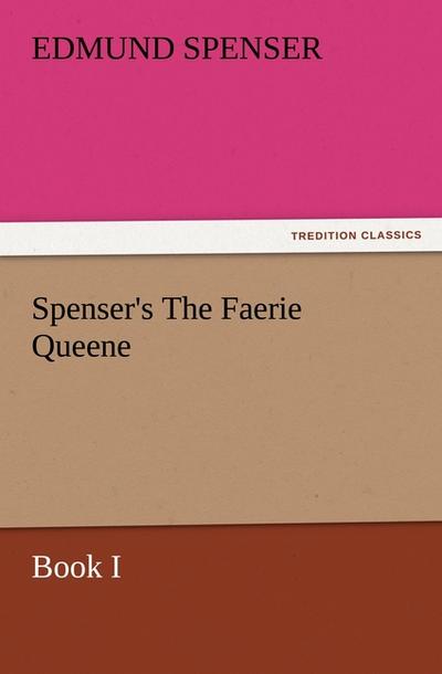Spenser’s The Faerie Queene, Book I