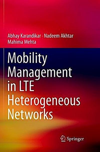 Mobility Management in LTE Heterogeneous Networks