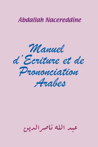 Manuel d’Ecriture et de Prononciation Arabes