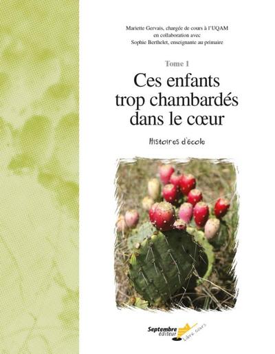 Ces enfants trop chambardés dans le coeur /Tome1