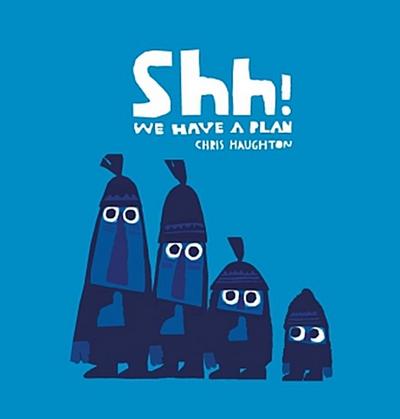 Shh! We Have a Plan