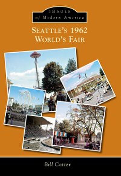 Seattle’s 1962 World’s Fair
