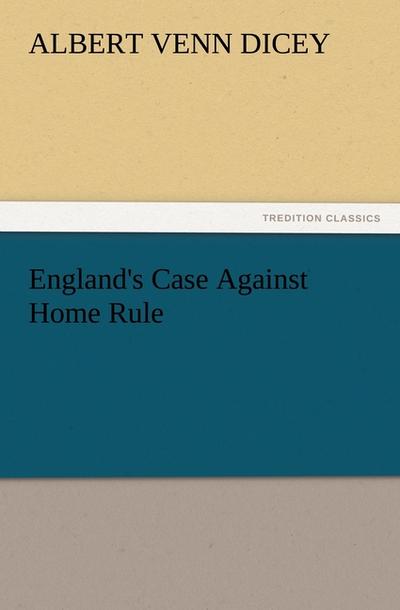 England’s Case Against Home Rule