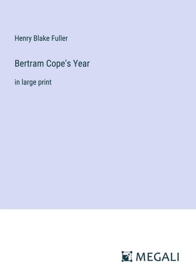 Bertram Cope’s Year