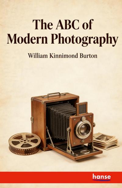 The ABC of Modern Photography