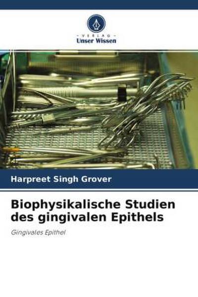Biophysikalische Studien des gingivalen Epithels