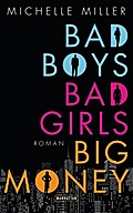 Bad Boys, Bad Girls, Big Money