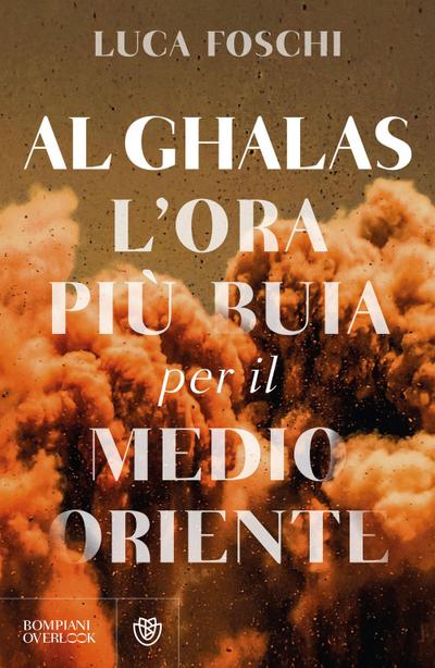 Al Ghalas. L’ora più buia per il Medio Oriente