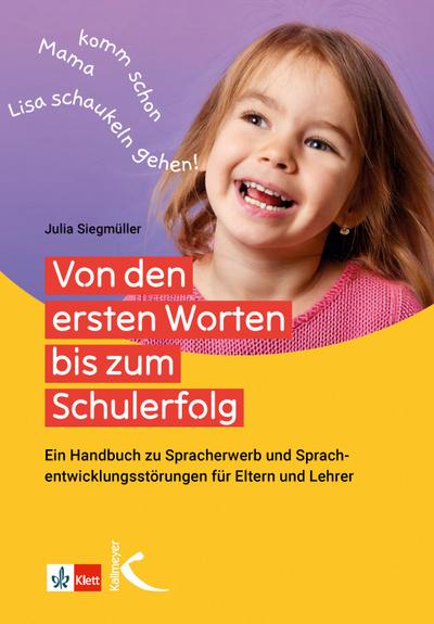 Von den ersten Worten bis zum Schulerfolg