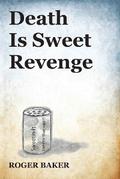 Death is Sweet Revenge