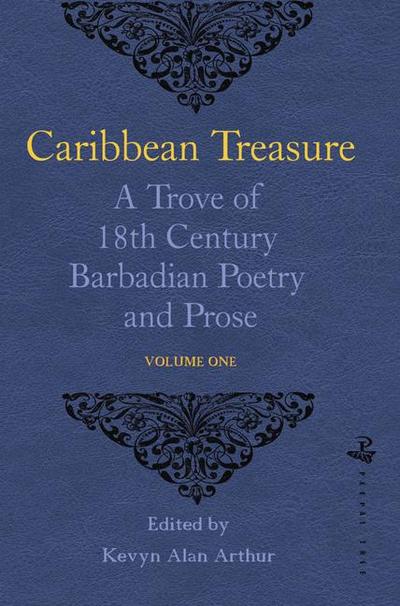 Caribbean Treasure: A Trove of 18th Century Barbadian Poetry and Prose