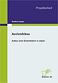 Auslandsbau: Aufbau einer Zementfabrik in Libyen