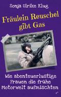Fräulein Reuschel gibt Gas