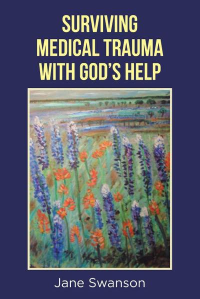 Surviving Medical Trauma with God’s Help